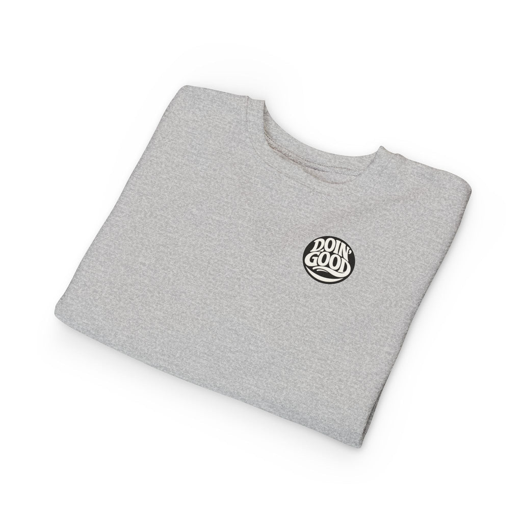 “Doin’ Good” Toddler Sweatshirt