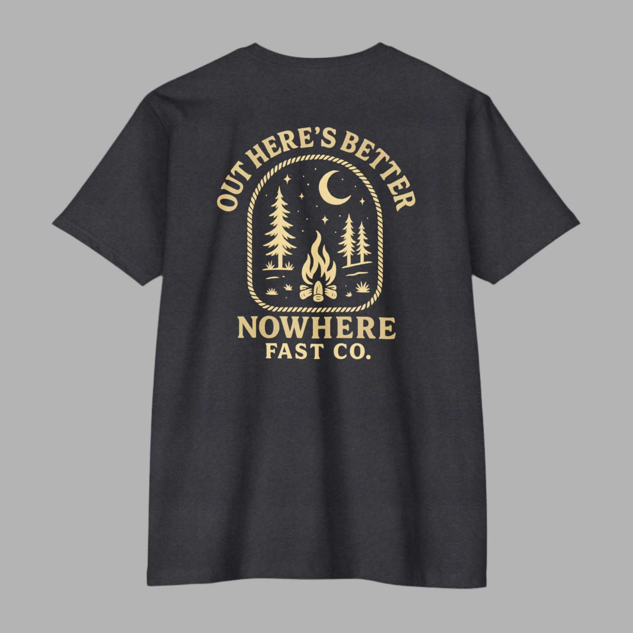 “Out Here’s Better” Tee