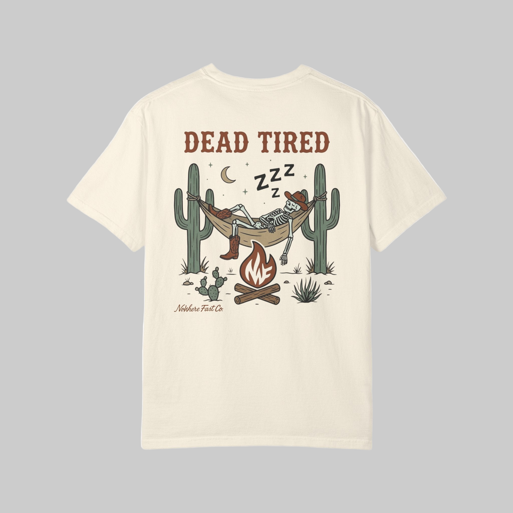 “Dead Tired” Tee